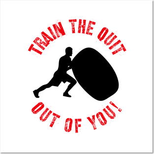 Distressed Motivational Workout Quote Train The Quit Out Of You! Posters and Art